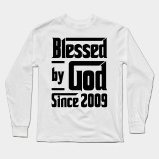 Blessed By God Since 2009 14th Birthday Long Sleeve T-Shirt